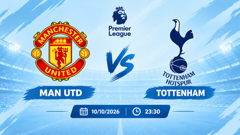 Dự đoán tỷ số MU vs Tottenham (23:30 1010)